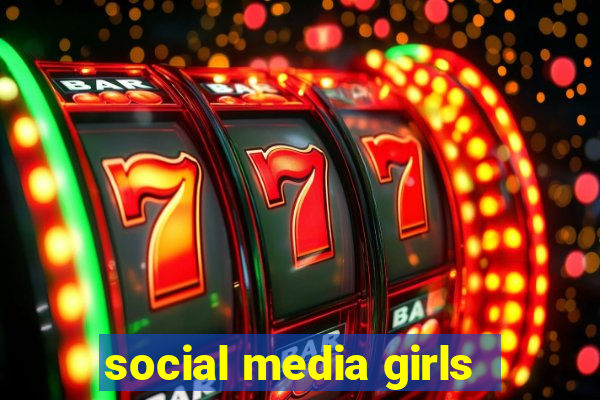 social media girls